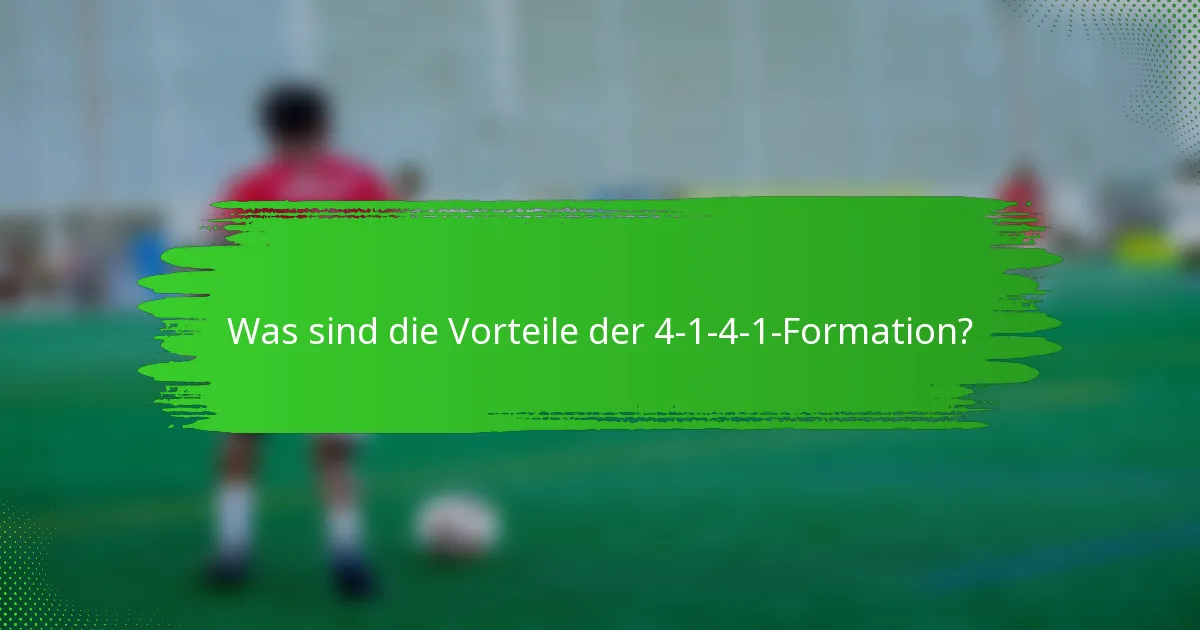 Was sind die Vorteile der 4-1-4-1-Formation?